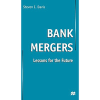 Bank Mergers: Lessons for the Future [Hardcover]