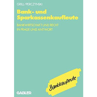 Bank- und Sparkassenkaufleute: Bankwirtschaft und Recht in Frage und Antwort [Paperback]