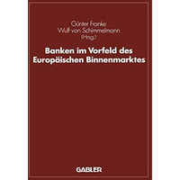 Banken im Vorfeld des Europ?ischen Binnenmarktes [Paperback]