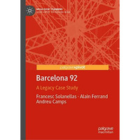 Barcelona 92: A Legacy Case Study [Hardcover]