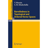 Barrelledness in Topological and Ordered Vector Spaces [Paperback]