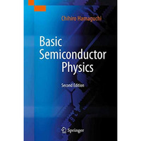 Basic Semiconductor Physics [Hardcover]