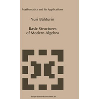 Basic Structures of Modern Algebra [Paperback]