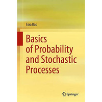 Basics of Probability and Stochastic Processes [Hardcover]