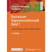 Basiswissen Ingenieurmathematik Band 1: Logik, Mengen, Zahlen, Folgen, Reihen [Paperback]