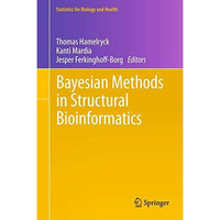 Bayesian Methods in Structural Bioinformatics [Paperback]