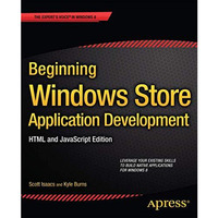 Beginning Windows Store Application Development: HTML and JavaScript Edition [Paperback]