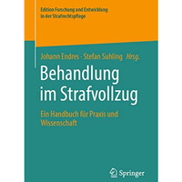 Behandlung im Strafvollzug: Ein Handbuch f?r Praxis und Wissenschaft [Paperback]