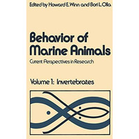 Behavior of Marine Animals: Current Perspectives in Research Volume 1: Invertebr [Paperback]