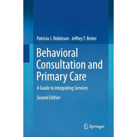 Behavioral Consultation and Primary Care: A Guide to Integrating Services [Paperback]