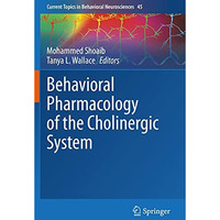 Behavioral Pharmacology of the Cholinergic System [Paperback]