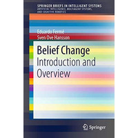 Belief Change: Introduction and Overview [Paperback]