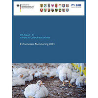 Berichte zur Lebensmittelsicherheit 2013: Zoonosen-Monitoring [Paperback]