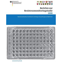 Berichte zur Resistenzmonitoringstudie 2008: Resistenzsituation bei klinisch wic [Paperback]