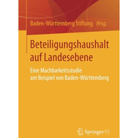 Beteiligungshaushalt auf Landesebene: Eine Machbarkeitsstudie am Beispiel von Ba [Paperback]