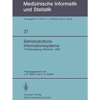 Betriebs?rztliche Informationssysteme: Fr?hjahrstagung der GMDS, M?nchen, 21.   [Paperback]