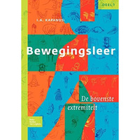 Bewegingsleer: Deel I De bovenste extremiteit [Paperback]