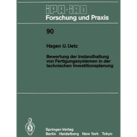 Bewertung der Instandhaltung von Fertigungssystemen in der technischen Investiti [Paperback]