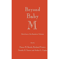 Beyond Baby M: Ethical Issues in New Reproductive Techniques [Hardcover]