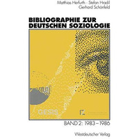 Bibliographie zur deutschen Soziologie: Band 2: 19831986 [Paperback]