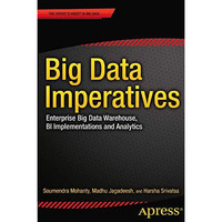 Big Data Imperatives: Enterprise Big Data Warehouse, BI Implementations and Anal [Paperback]