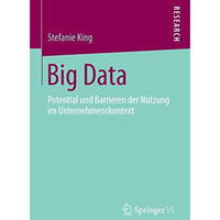 Big Data: Potential und Barrieren der Nutzung im Unternehmenskontext [Paperback]