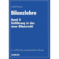 Bilanzlehre: Band II: Einf?hrung in das neue Bilanzrecht [Paperback]