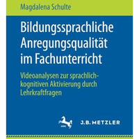 Bildungssprachliche Anregungsqualit?t im Fachunterricht: Videoanalysen zur sprac [Paperback]