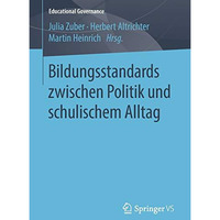 Bildungsstandards zwischen Politik und schulischem Alltag [Paperback]