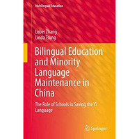 Bilingual Education and Minority Language Maintenance in China: The Role of Scho [Hardcover]