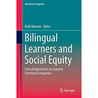 Bilingual Learners and Social Equity: Critical Approaches to Systemic Functional [Hardcover]