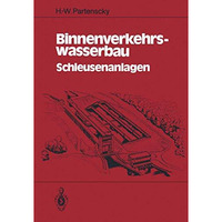 Binnenverkehrswasserbau: Schleusenanlagen [Paperback]