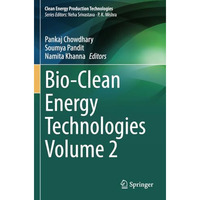 Bio-Clean Energy Technologies Volume 2 [Paperback]