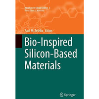 Bio-Inspired Silicon-Based Materials [Paperback]