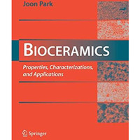 Bioceramics: Properties, Characterizations, and Applications [Hardcover]