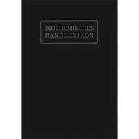 Biochemisches Handlexikon: I. Band, 2. H?lfte [Paperback]