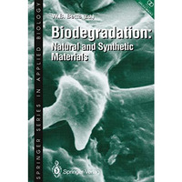 Biodegradation: Natural and Synthetic Materials [Paperback]