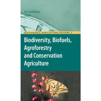 Biodiversity, Biofuels, Agroforestry and Conservation Agriculture [Paperback]