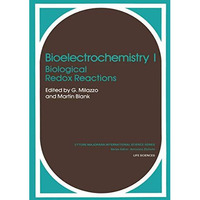 Bioelectrochemistry I: Biological Redox Reactions [Paperback]