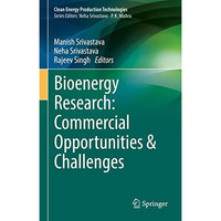 Bioenergy Research: Commercial Opportunities & Challenges [Hardcover]