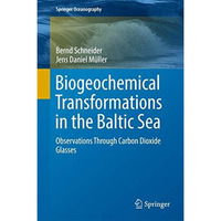 Biogeochemical Transformations in the Baltic Sea: Observations Through Carbon Di [Hardcover]