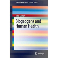 Biogeogens and Human Health [Paperback]