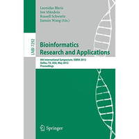 Bioinformatics Research and Applications: 8th International Symposium, ISBRA 201 [Paperback]