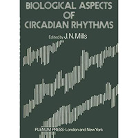 Biological Aspects of Circadian Rhythms [Paperback]