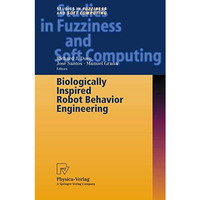 Biologically Inspired Robot Behavior Engineering [Hardcover]