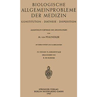 Biologische Allgemeinprobleme der Medizin: Konstitution ? Diathese ? Disposition [Paperback]