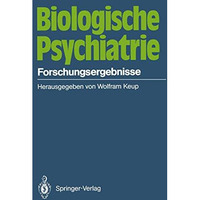 Biologische Psychiatrie: Forschungsergebnisse [Paperback]