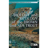 Biology and Ecology of the Brown and Sea Trout [Hardcover]