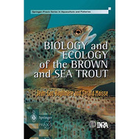 Biology and Ecology of the Brown and Sea Trout: State of the Art and Research Th [Paperback]