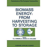 Biomass Energy: From Harvesting to Storage [Paperback]